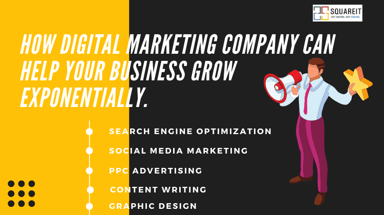 HOW DIGITAL MARKETING COMPANY CAN HELP YOUR BUSINESS GROW EXPONENTIALLY